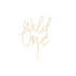 taarttopper uit hout met als opschrift Wild One